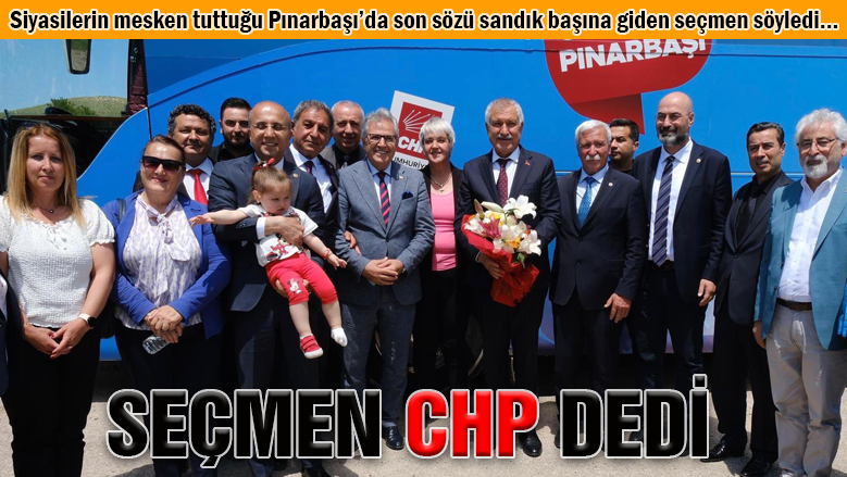 Pınarbaşılı seçmen "CHP" dedi