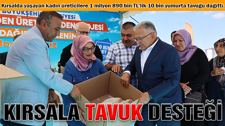 Büyükşehir'den kırsala tavuk desteği