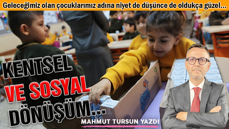 Kentsel ve sosyal dönüşüm...