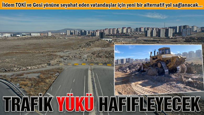 Kayseri'nin trafik yükü hafifleyecek